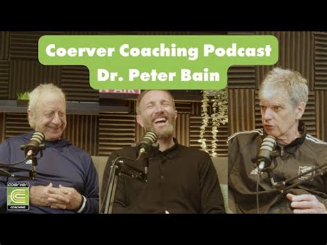 Mental Aspect Of Coaching With Neurologist Dr Peter Bain Youtube