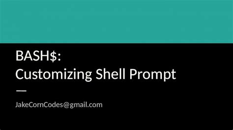 Pptx Customizing Bash Shell Prompt Dokumen Tips
