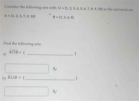 Solved Consider The Following Sets With U 1 2 3 4 5 6 7 8 9 10 As