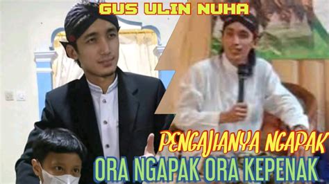 PENGAJIAN NGAPAK GUS GANTENG ULIN NUHA ORA NGAPAK ORA KEPENAK YouTube