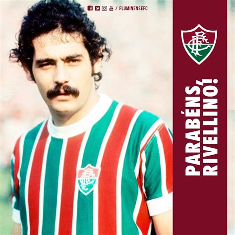 Fluminense Parabeniza Rivellino Um Dos Maiores Jogadores De Sua