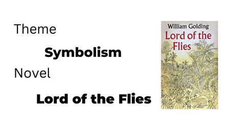 Symbolism In Lord Of The Flies Symbols In Lord Of Flies William