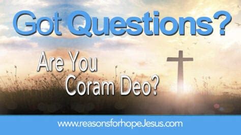 Are You Coram Deo Reasons For Hope Jesus