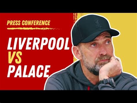 Liverpool Vs Crystal Palace 10 Cose Fondamentali Da Sapere Mentre I