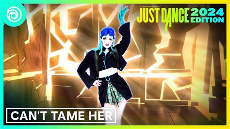 Just Dance 2024 Edition Can T Tame Her By Zara Larsson YouTube