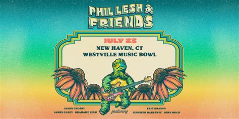 Phil Lesh And Friends Westville Music Bowl New Haven July 23 2023