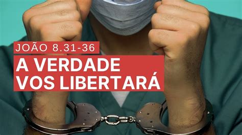 Conhecereis A Verdade Ea Verdade Vos Libertar Estudo