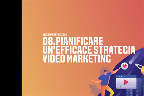 Pianificare Un Efficace Strategia Video Marketing The Registi Studios