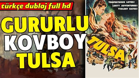 Gururlu Kovboy Tulsa Kovboy Ve Western Filmleri Youtube