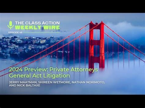 Episode Preview Private Attorneys General Act Litigation