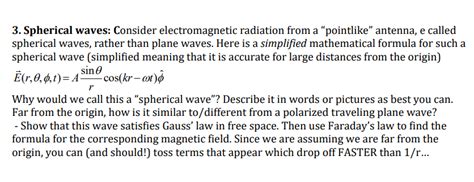 Solved 3. Spherical waves: Consider electromagnetic | Chegg.com