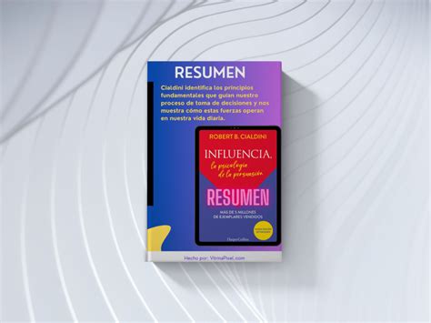 Resumen de Influencia La Psicología de la Persuasión Descubre los