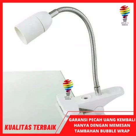 Jual Lampu Belajar Arsitek Meja Jepit Flexible Fitting Baca Fleksibel