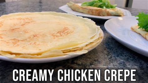 Ultimate Creamy Chicken Crepes Recipe Savory Chicken Crepes Youtube