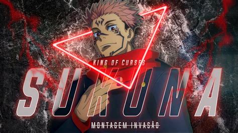 Jujutsu Kaisen Sukuna Montagem Invas O Edit Amv Youtube