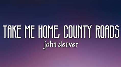 John Denver Take Me Home Country Roads Lyrics Youtube