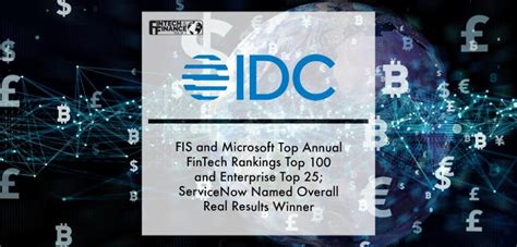 Fis And Microsoft Top Annual Idc Fintech Rankings Top And