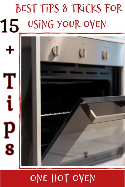 15 Best Tips for Using Your Oven - One Hot Oven