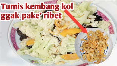 Tumis Kembang Kol Udang Kering Resep Simple Di Jamin Uuenak YouTube