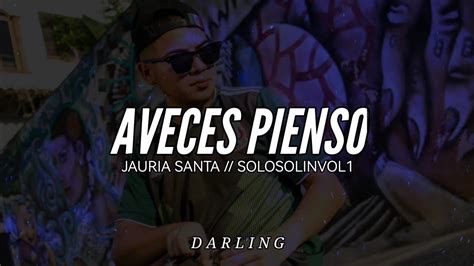 Jauria Santa Aveces Pienso Letra Youtube