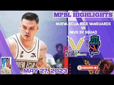 MPBL HIGHLIGHTS NUEVA ECIJA RICE VANGUARDS VS IMUS SV SQUAD MAY 27