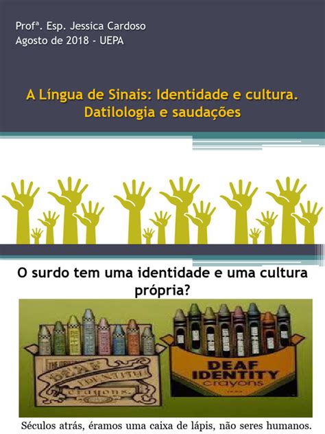 Para Alcançar Uma Compreensão Mais Profunda Da Cultura Surda - Cultura e Identidade Surda | PDF | Linguagem de sinais | Surdez