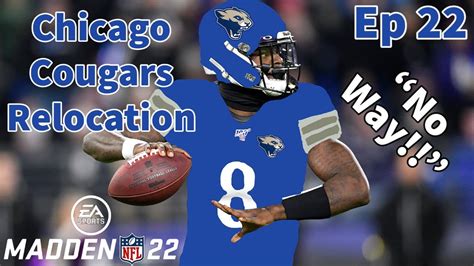 Madden Chicago Cougars Relocation Franchise Ep The Craziest