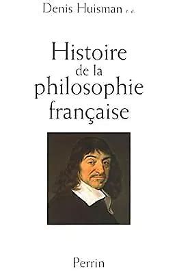 HISTOIRE DE LA Philosophie Fran Aise Huisman Denis Used Good Book