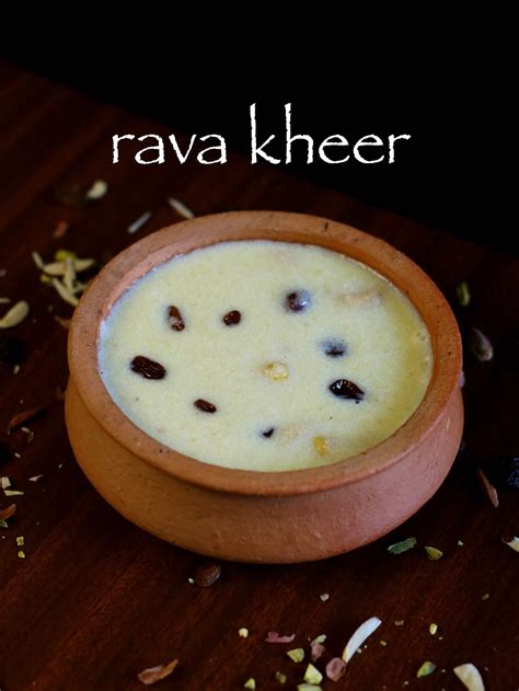 Rava Kheer Recipe Suji Ki Kheer Rava Payasam Sooji Kheer Recipe