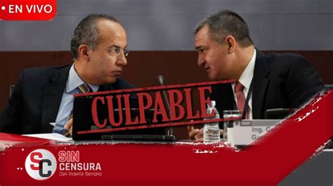 Coberturaespecial Garcialuna Culpable Sigue Felipecalderon