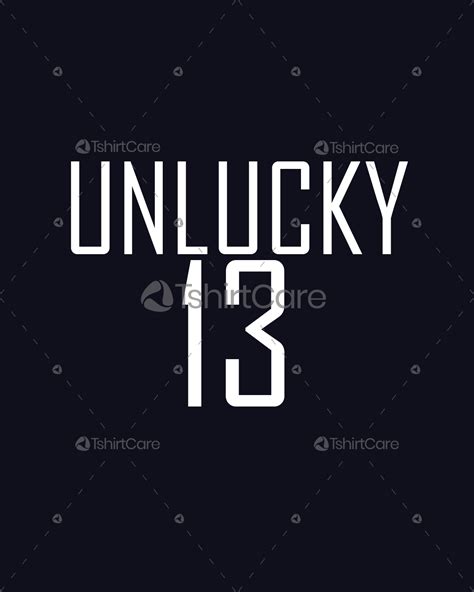 Unlucky 13 T shirt Design for Funny Men's, Women's & Kids Tee Shirts ...