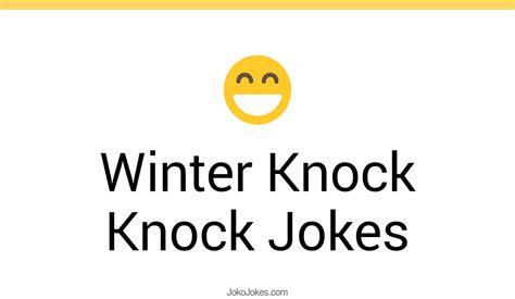 6+ Winter Knock Knock Jokes And Funny Puns - JokoJokes