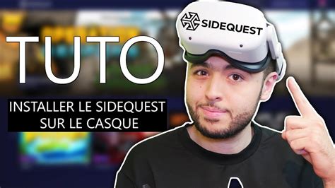 COMMENT INSTALLER LE SIDE QUEST SUR LE QUEST 2 YouTube