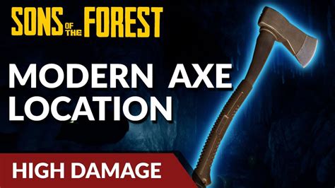 How To Get The Modern Axe Sons Of The Forest YouTube