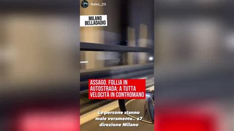 Assago Auto Verso Milano Contromano In Autostrada La Gente Fuori