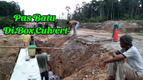 Pekerjaan Pasangan Batu Di Box Culvert YouTube