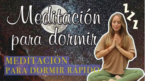 Meditación Guiada Para Dormir 💤dormir Y Descansar Profundamente Youtube