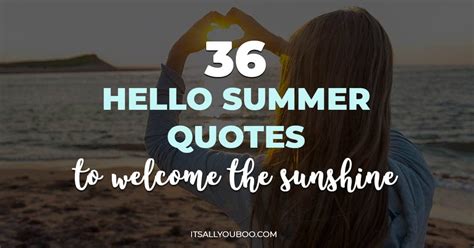 36 Hello Summer Quotes To Welcome The First Day Of Sunshine