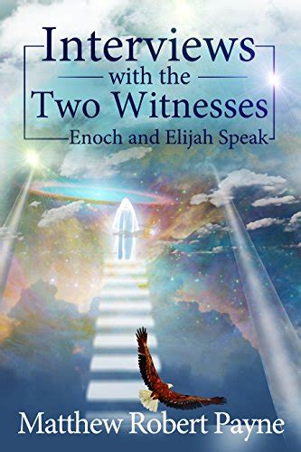 Amazon.com: Interviews with the Two Witnesses: Enoch and Elijah Speak ...