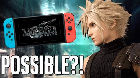 Here S Why Final Fantasy Vii Remake Could Come To Nintendo Switch