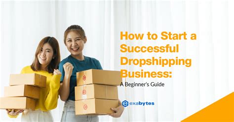 How To Start A Successful Dropshipping Business Easy Guide