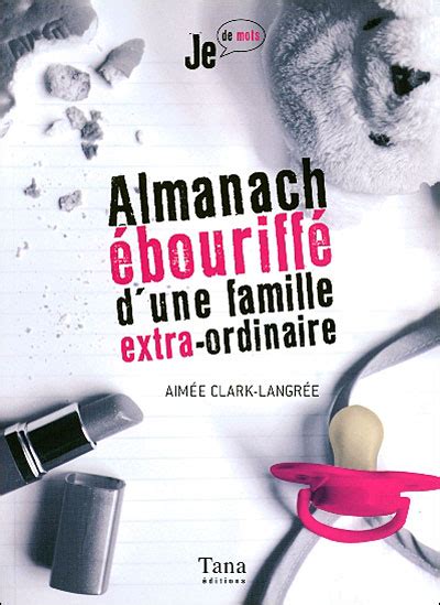 Almanach ébouriffé d une famille extra ordinaire broché Aimée