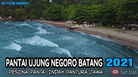 PANTAI UJUNG NEGORO BATANG WISATA PANTAI INDAH DI PANTURA LAUT JAWA