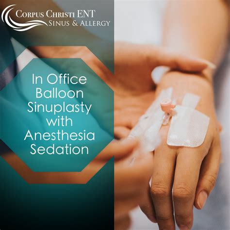 In Office Balloon Sinuplasty With Anesthesia Sedation Corpus Christi Ent Sinus And Allergy