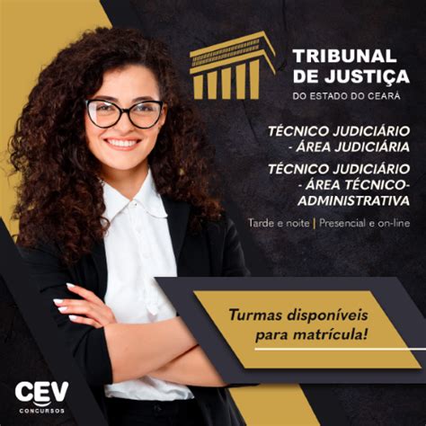 Cev Concursos Abre Oito Turmas Para Concurso Do Tj Ce