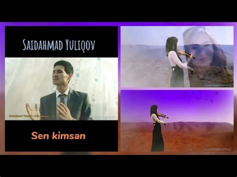 Saidahmad Yuliqov - Sen kimsan Саидахмад Юликов - Сен кимсан - YouTube