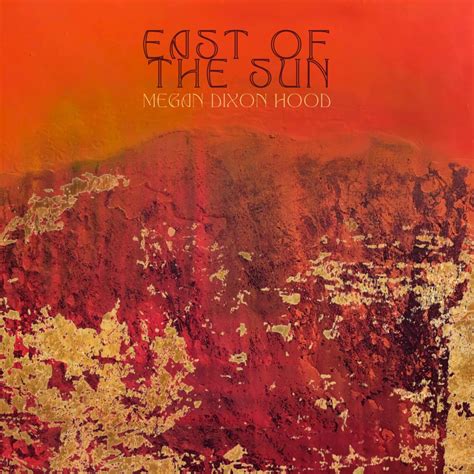 Megan Dixon Hood - East Of The Sun: Album Review – At The Barrier