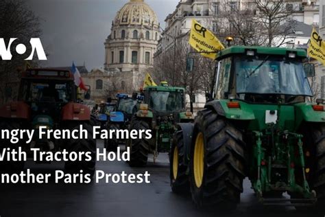 Angry French Farmers With Tractors Hold Another Paris Protest