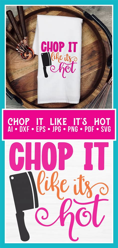 Chop It Like It S Hot SVG