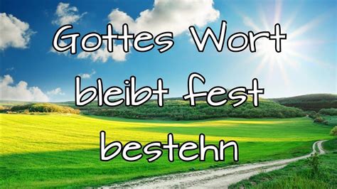 Gottes Wort Bleibt Fest Bestehn Youtube